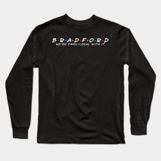 The Bradford Family Bradford Surname Bradford Last name Long Sleeve T-Shirt